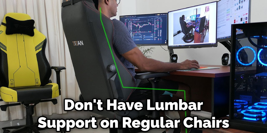 Don't Have Lumbar Support on Regular Chairs