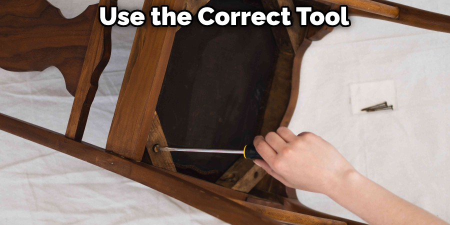 Use the Correct Tool