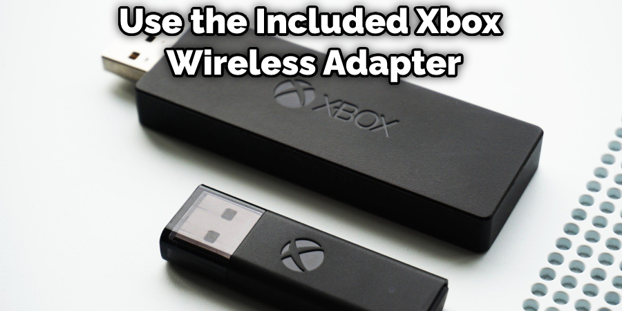 Use the Included Xbox Wireless Adapter