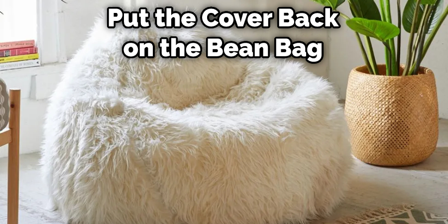 Put the Cover Back on the Bean Bag