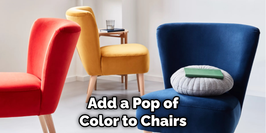 Add a Pop of Color to Chairs