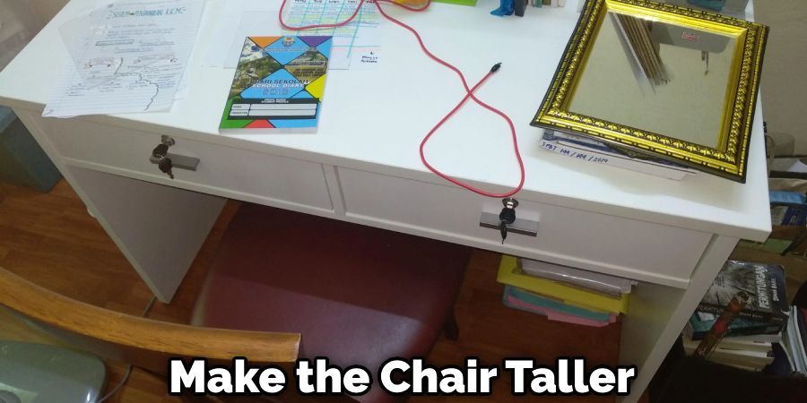 Make the Chair Taller