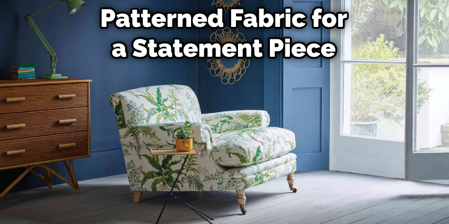 Patterned Fabric for a Statement Piece