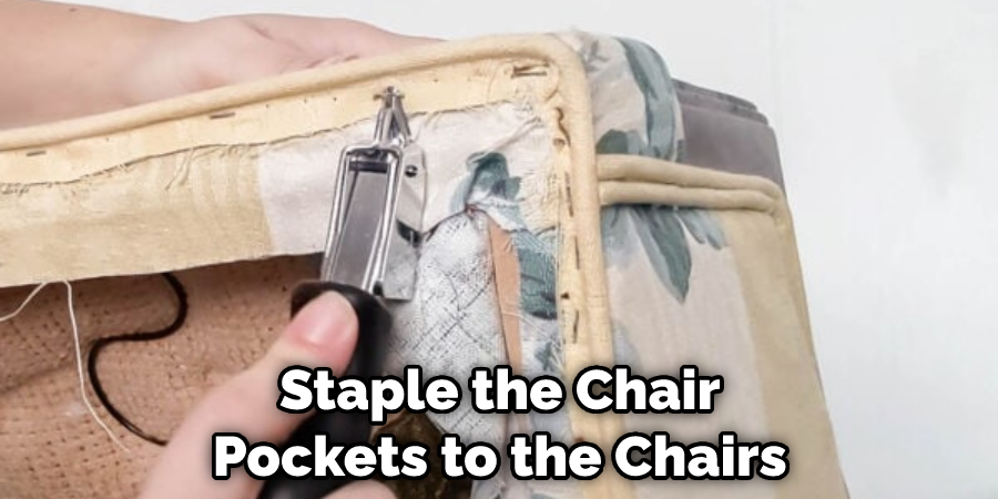 Staple the Chair Pockets to the Chairs