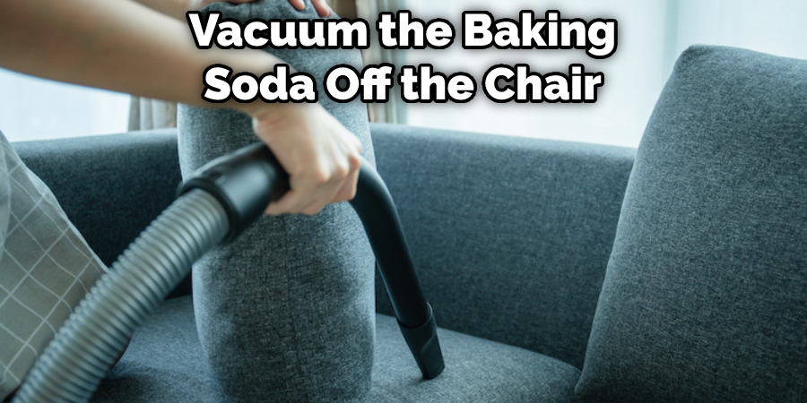 Vacuum the Baking Soda Off the Chair