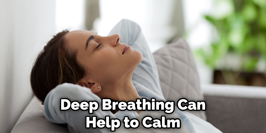 Deep Breathing Can Help to Calm