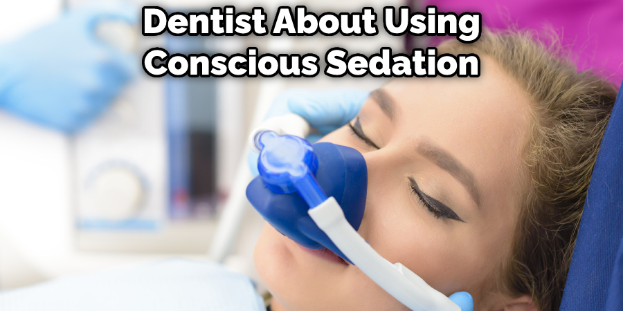 Dentist About Using Conscious Sedation