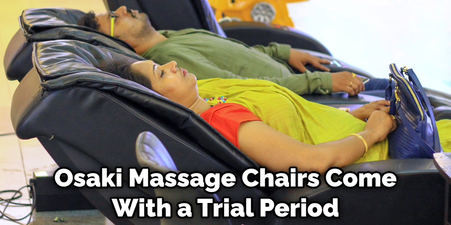 Osaki Massage Chairs Come With a Trial Period