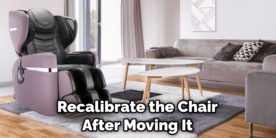 Recalibrate the Chair After Moving It