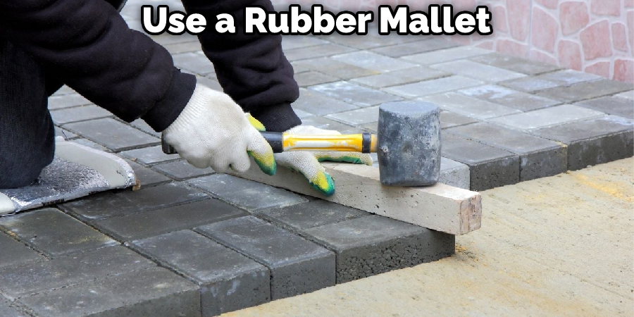 Use a Rubber Mallet