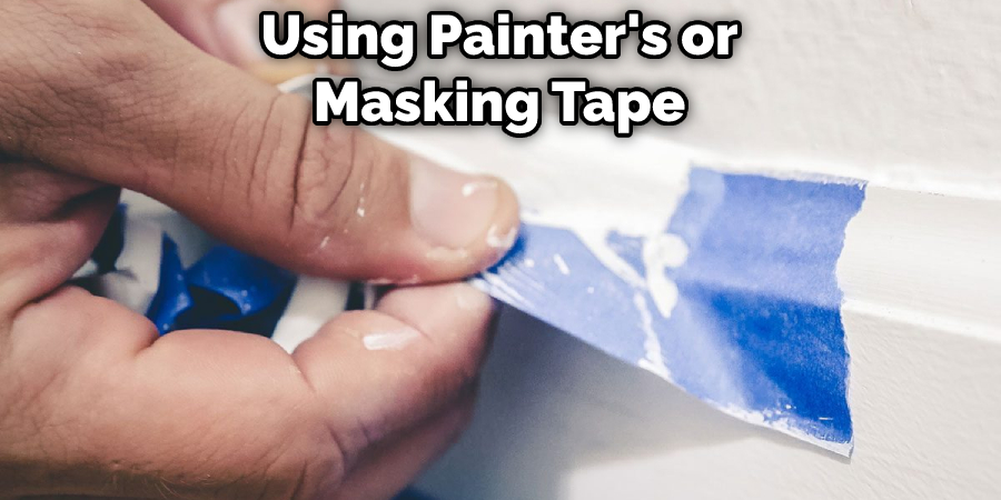 Using Painter's or Masking Tape