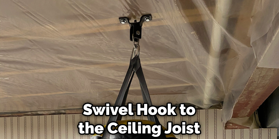 Swivel Hook to the Ceiling Joist