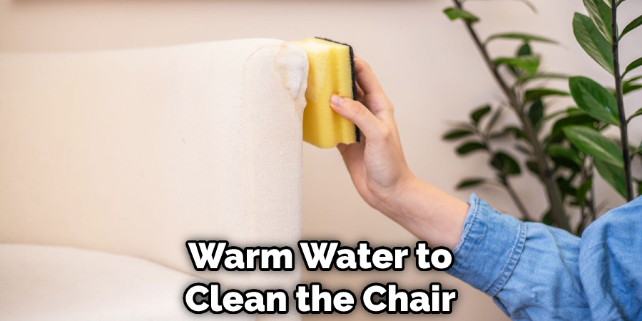 Warm Water to Clean the Chair