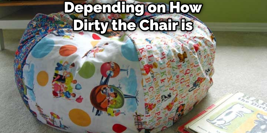 Depending on How Dirty the Chair is