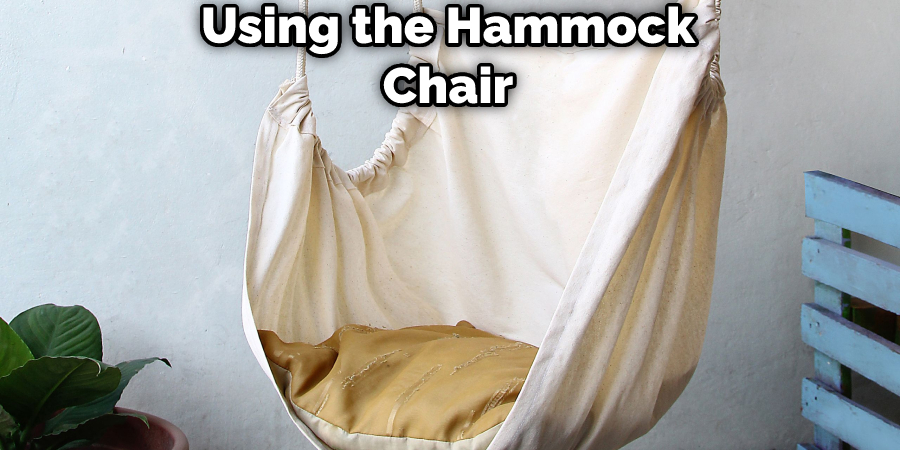 Using the Hammock Chair