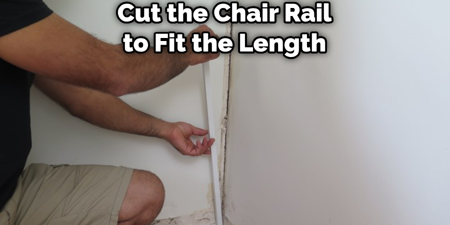 Cut the Chair Rail to Fit the Length