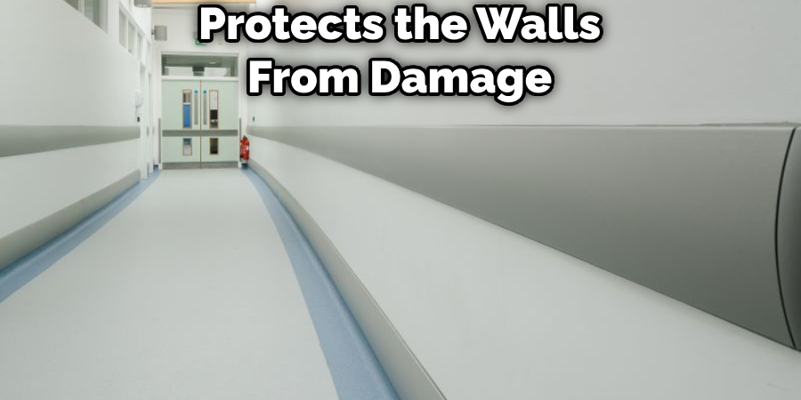 Protects the Walls From Damage