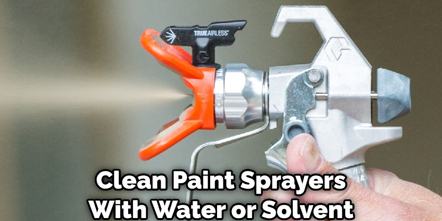 Clean Paint Sprayers With Water or Solvent