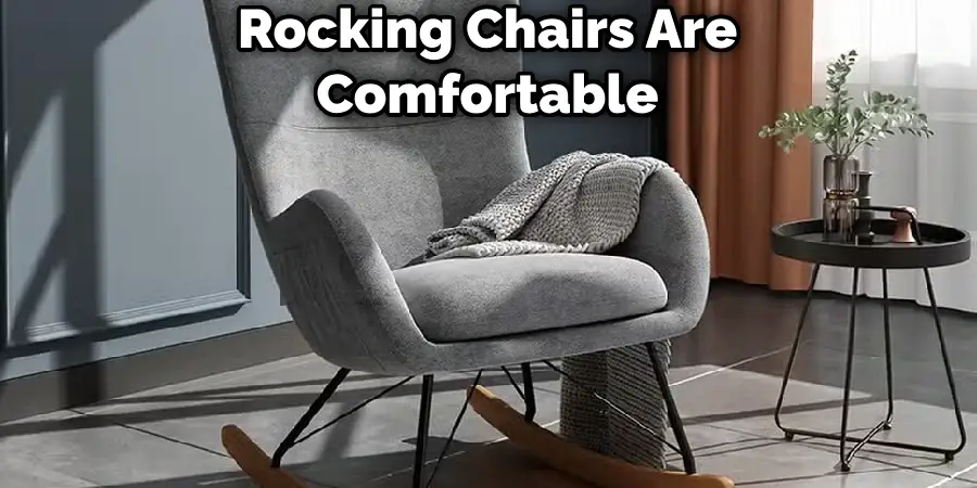 Rocking Chairs Are Comfortable