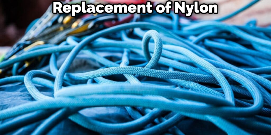 Replacement of Nylon