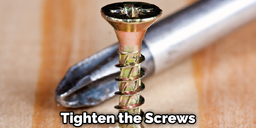 Tighten the Screws