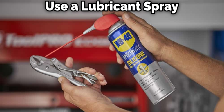 Use a Lubricant Spray