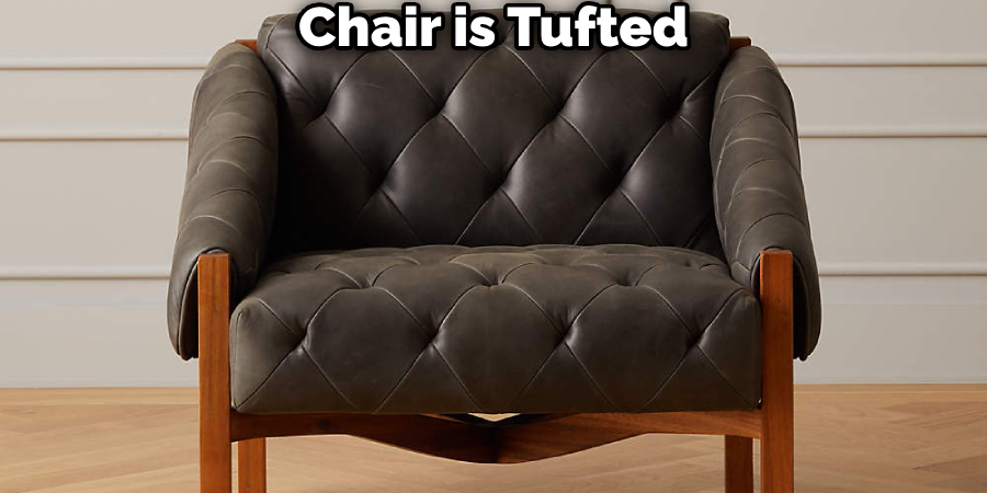 Chair is Tufted