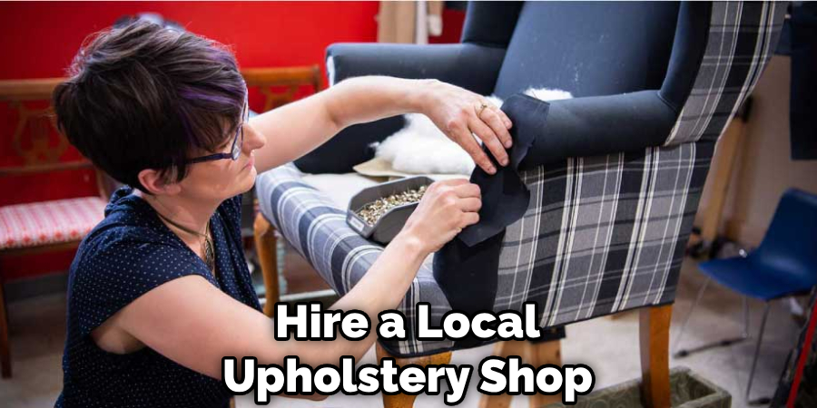 Hire a Local Upholstery Shop