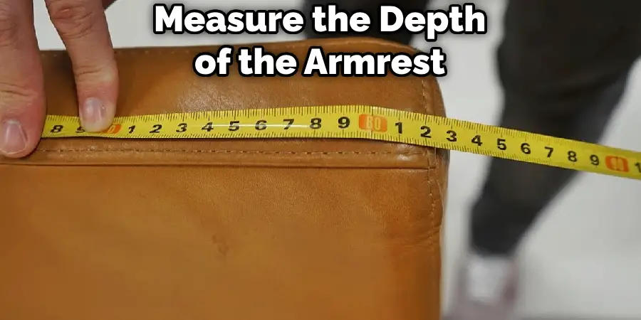 Measure the Depth of the Armrest