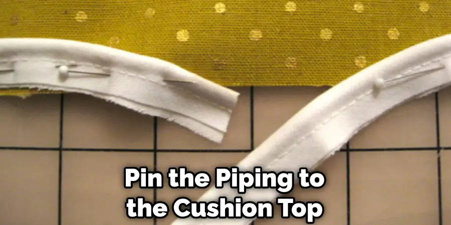 Pin the Piping to the Cushion Top