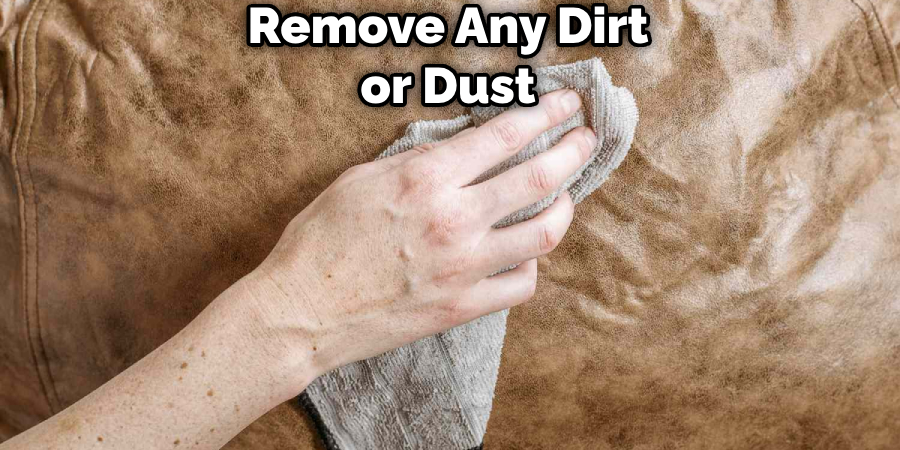 Remove Any Dirt or Dust