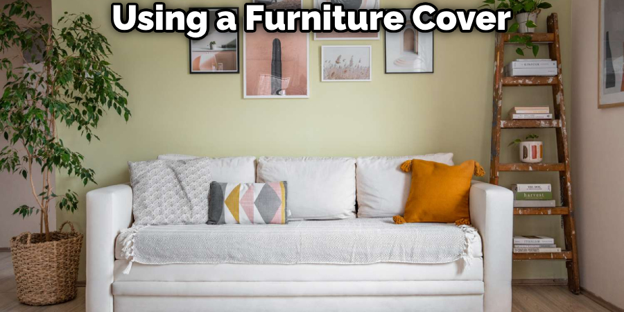 Using a Furniture Cover