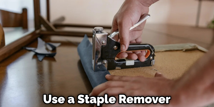 Use a Staple Remover