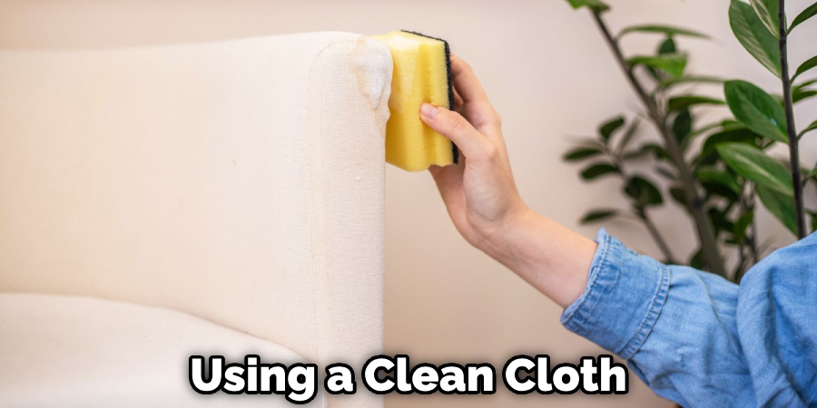 Using a Clean Cloth