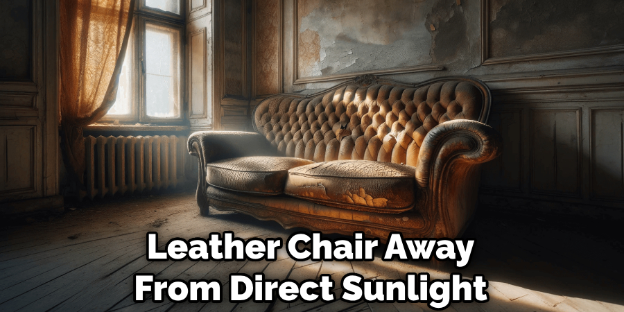 Leather Chair Away From Direct Sunlight