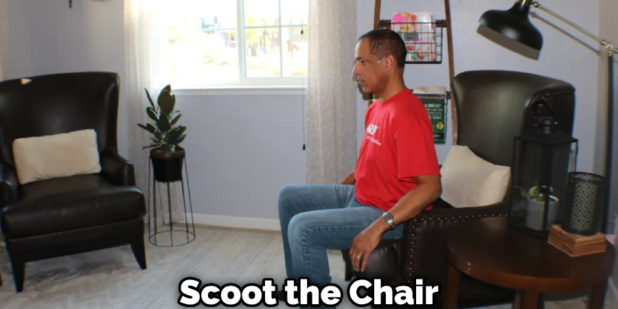 Scoot the Chair