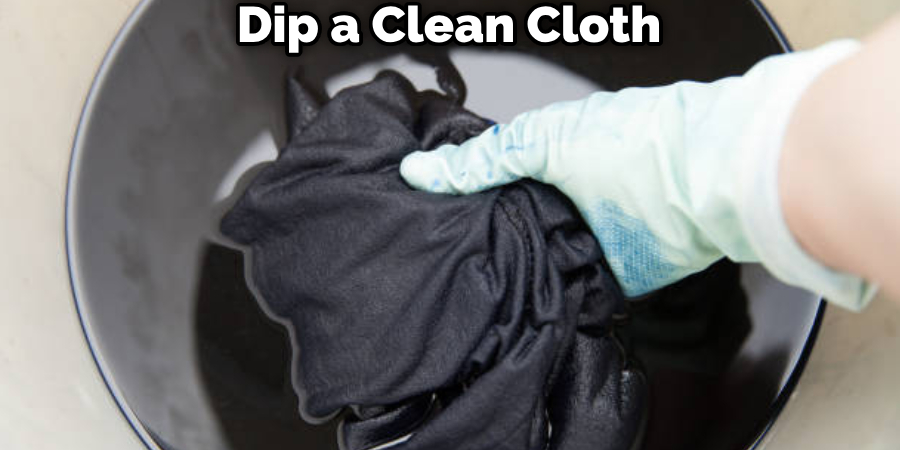 Dip a Clean Cloth