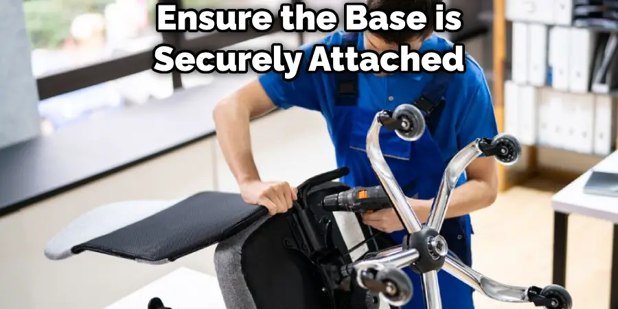 Ensure the Base is Securely Attached