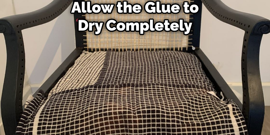 Allow the Glue to Dry Completely