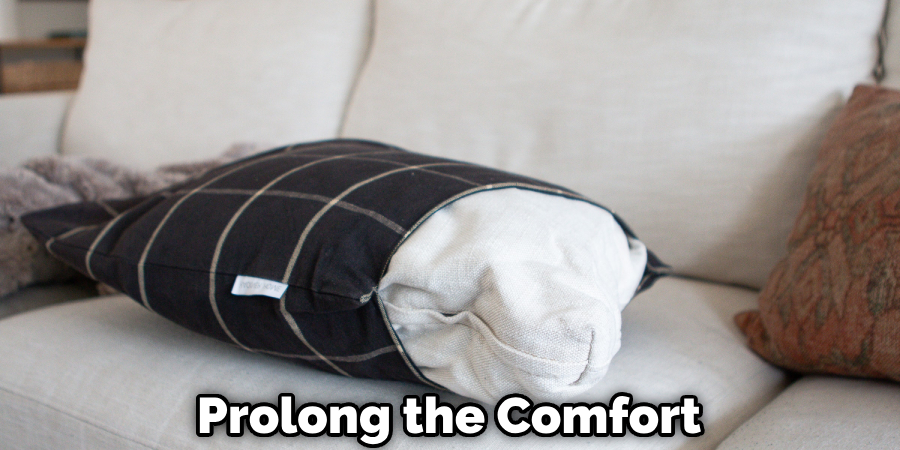 Prolong the Comfort