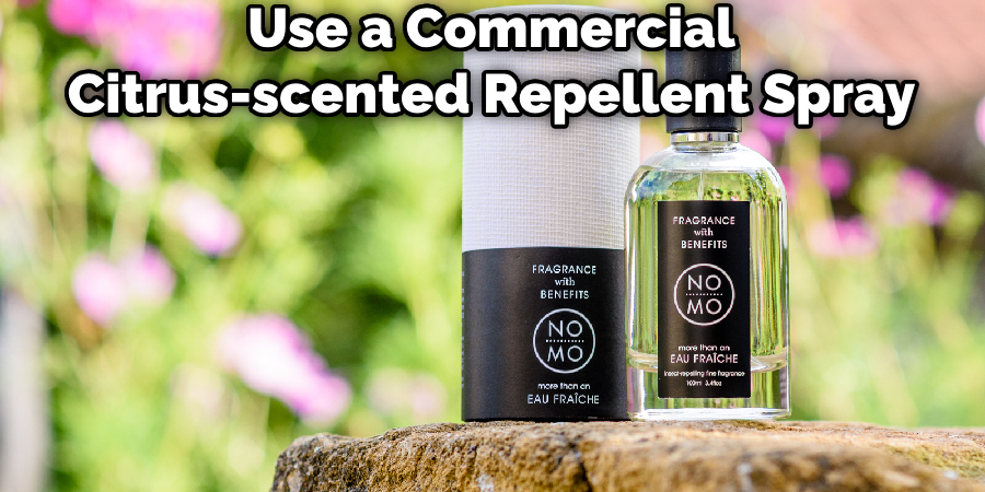 Use a Commercial Citrus-scented Repellent Spray